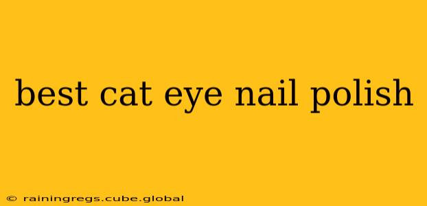 best cat eye nail polish