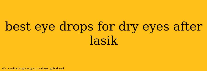 best eye drops for dry eyes after lasik