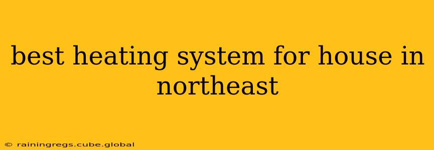best heating system for house in northeast