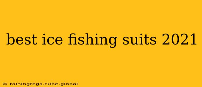 best ice fishing suits 2021
