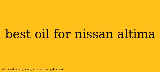 best oil for nissan altima