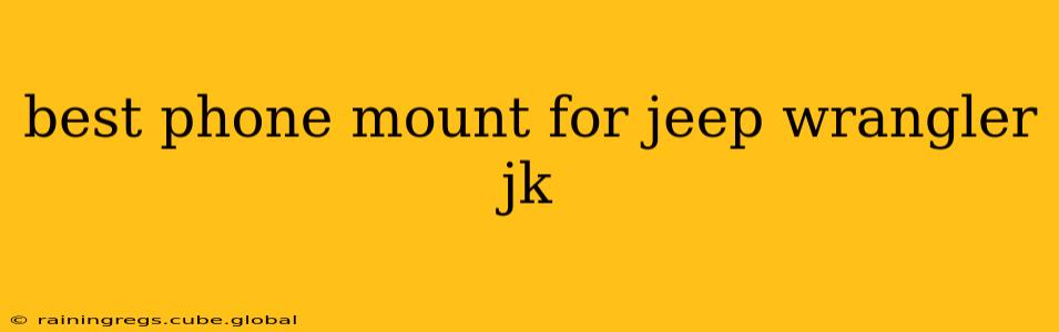 best phone mount for jeep wrangler jk