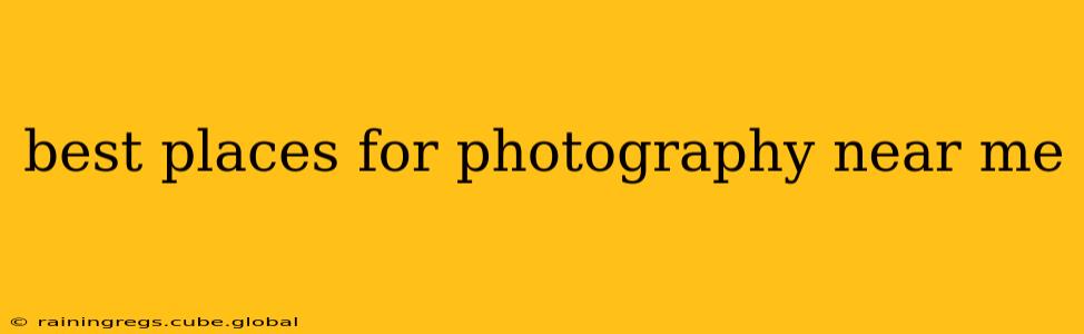 best places for photography near me