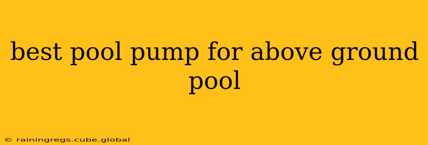 best pool pump for above ground pool