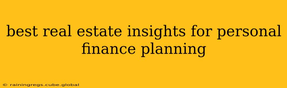 best real estate insights for personal finance planning