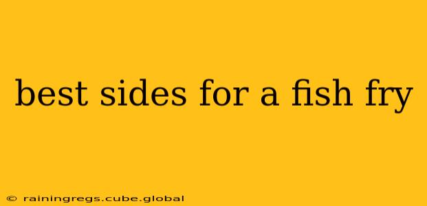 best sides for a fish fry