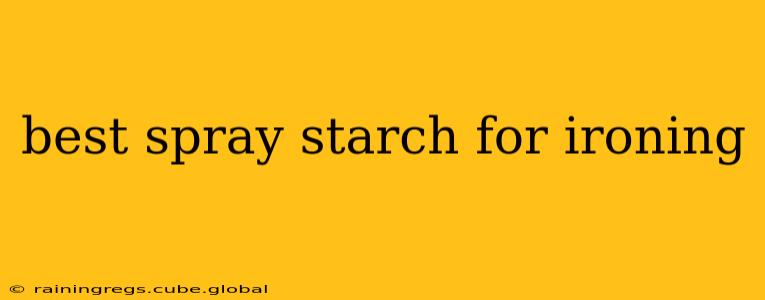 best spray starch for ironing