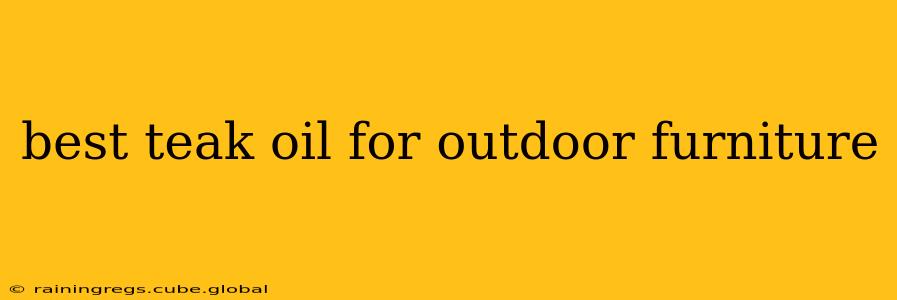 best teak oil for outdoor furniture