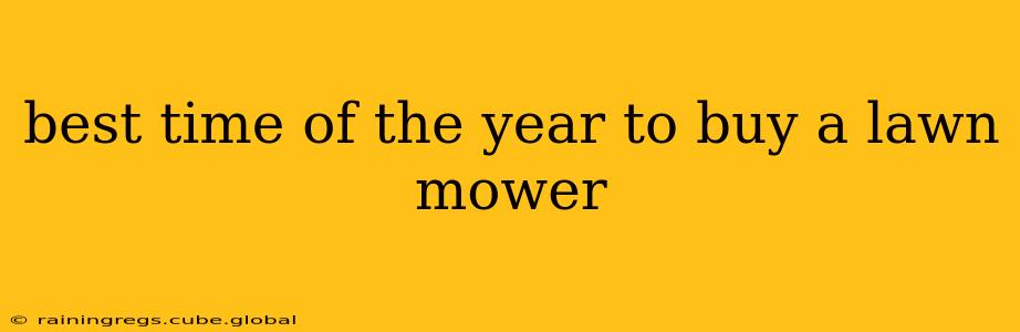 best time of the year to buy a lawn mower