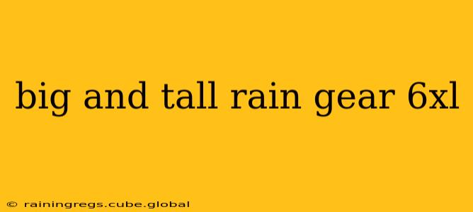 big and tall rain gear 6xl