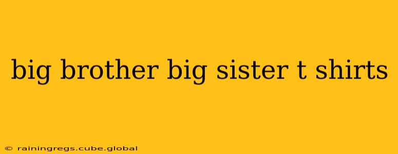 big brother big sister t shirts