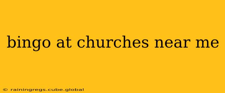 bingo at churches near me
