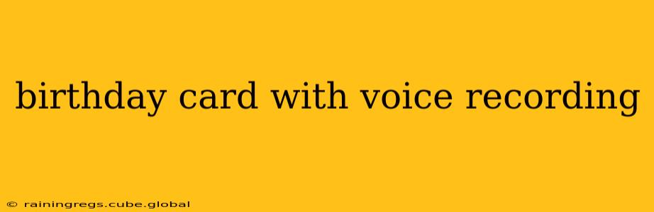 birthday card with voice recording