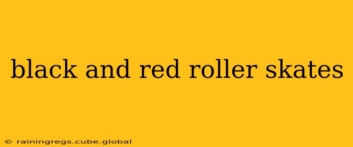 black and red roller skates