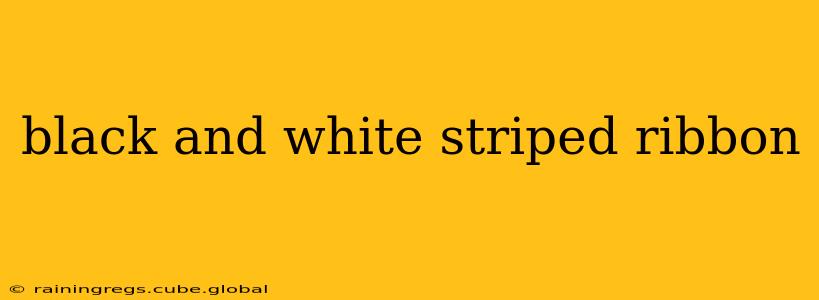 black and white striped ribbon