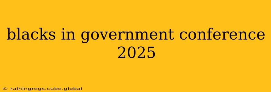 blacks in government conference 2025