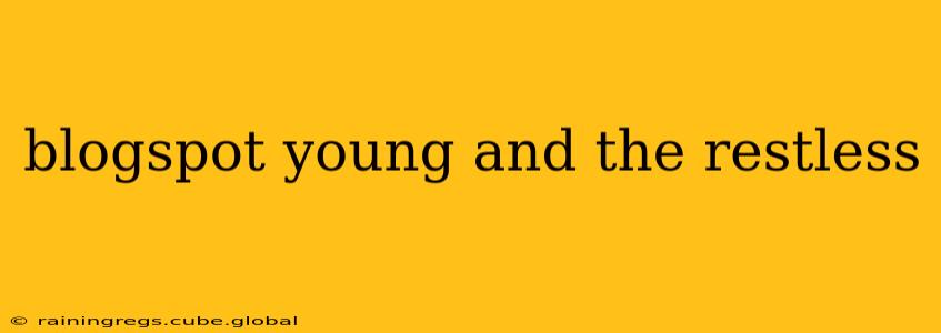 blogspot young and the restless