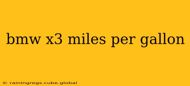 bmw x3 miles per gallon