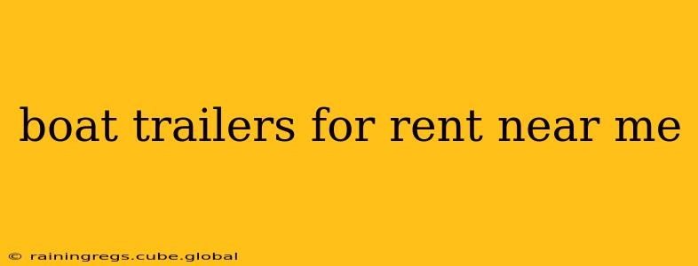 boat trailers for rent near me