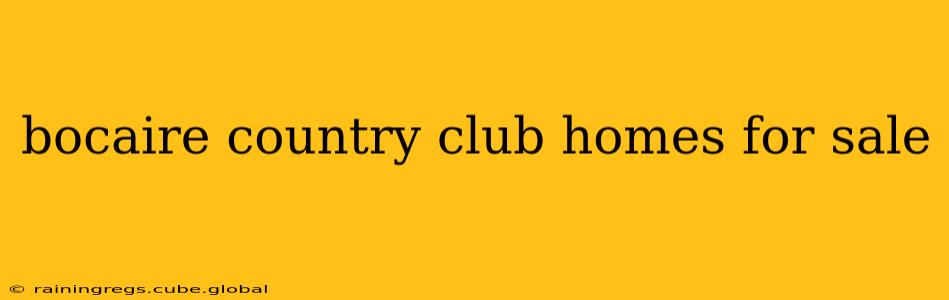 bocaire country club homes for sale