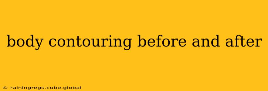 body contouring before and after