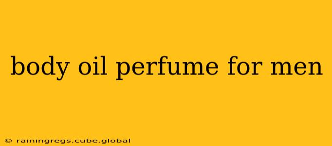 body oil perfume for men