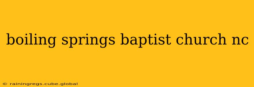 boiling springs baptist church nc