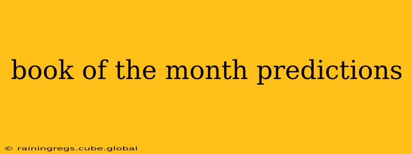 book of the month predictions