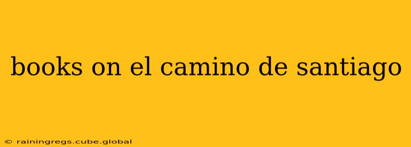 books on el camino de santiago