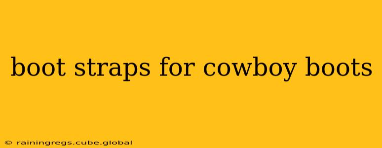 boot straps for cowboy boots