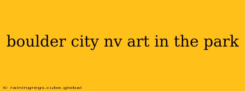 boulder city nv art in the park