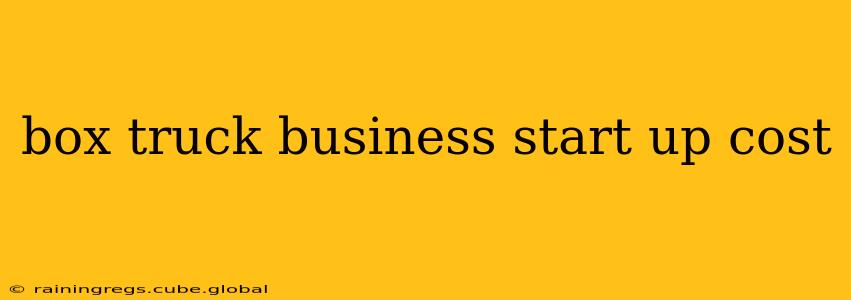 box truck business start up cost