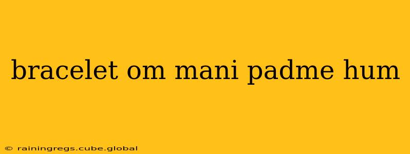 bracelet om mani padme hum
