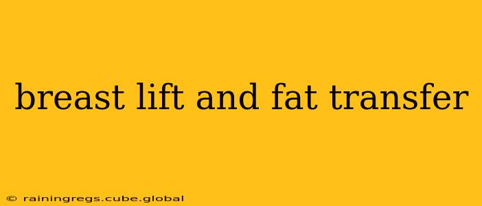 breast lift and fat transfer