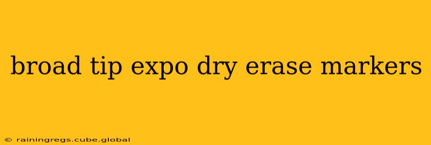 broad tip expo dry erase markers