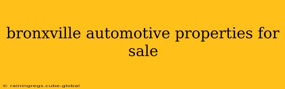 bronxville automotive properties for sale