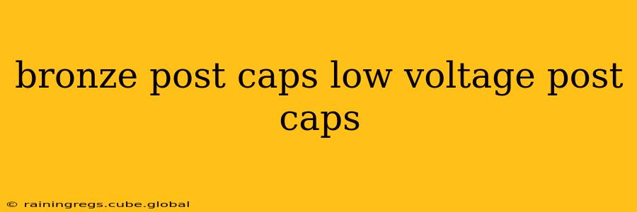 bronze post caps low voltage post caps