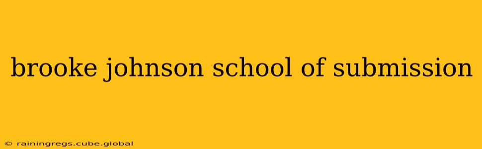 brooke johnson school of submission