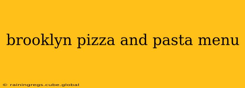 brooklyn pizza and pasta menu