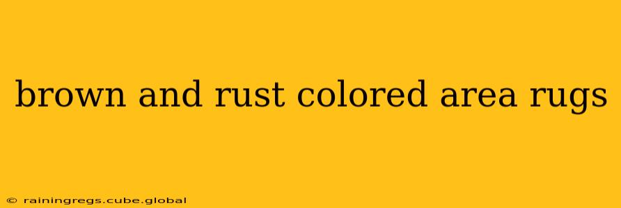 brown and rust colored area rugs