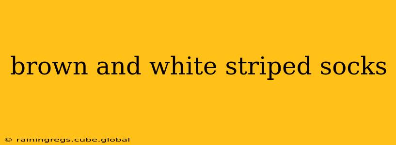 brown and white striped socks
