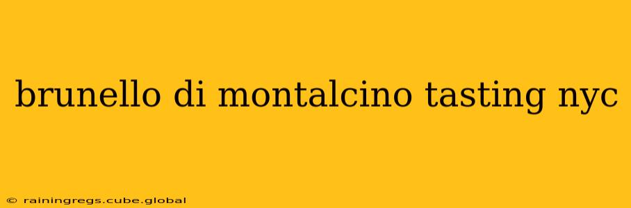 brunello di montalcino tasting nyc