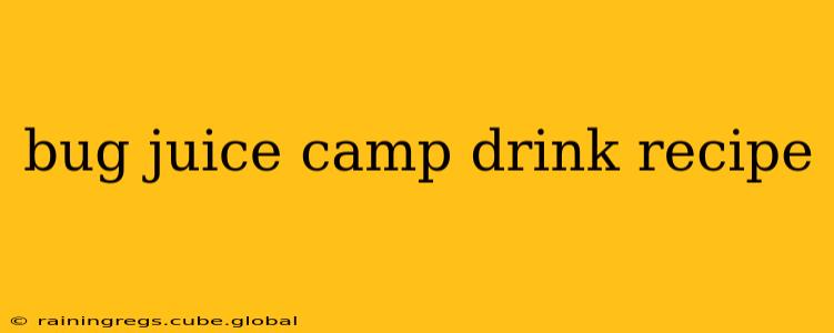 bug juice camp drink recipe