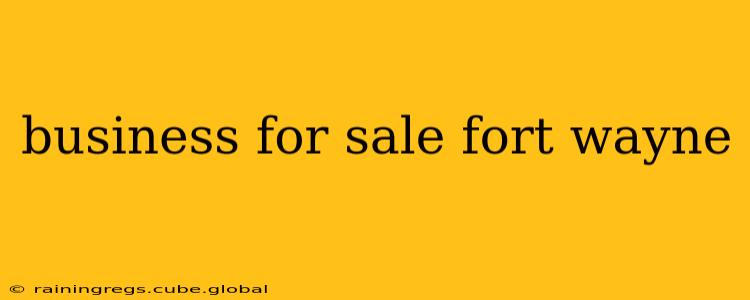 business for sale fort wayne