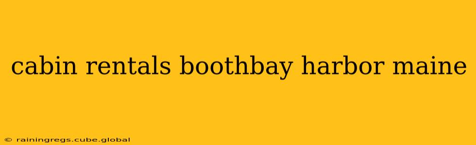 cabin rentals boothbay harbor maine
