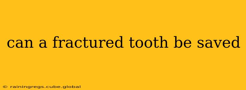 can a fractured tooth be saved