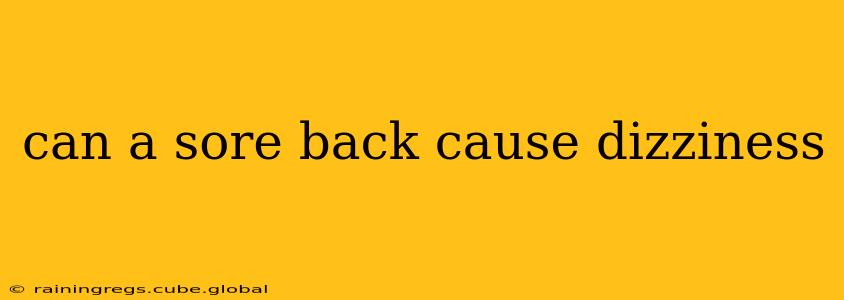 can a sore back cause dizziness
