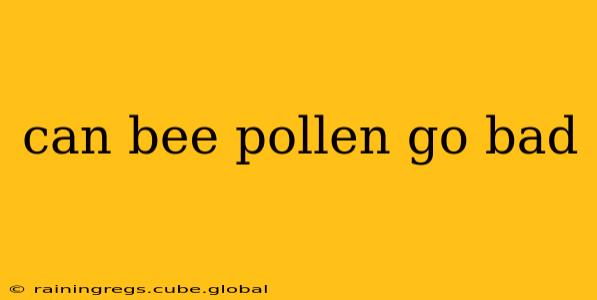 can bee pollen go bad
