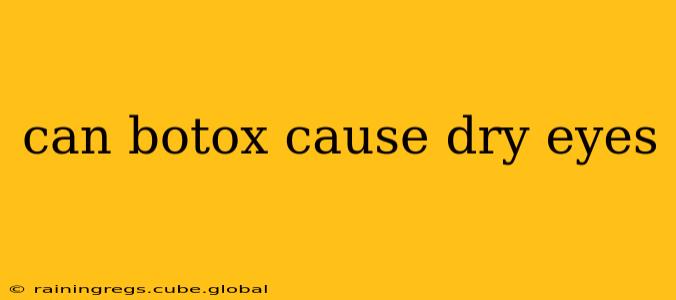 can botox cause dry eyes