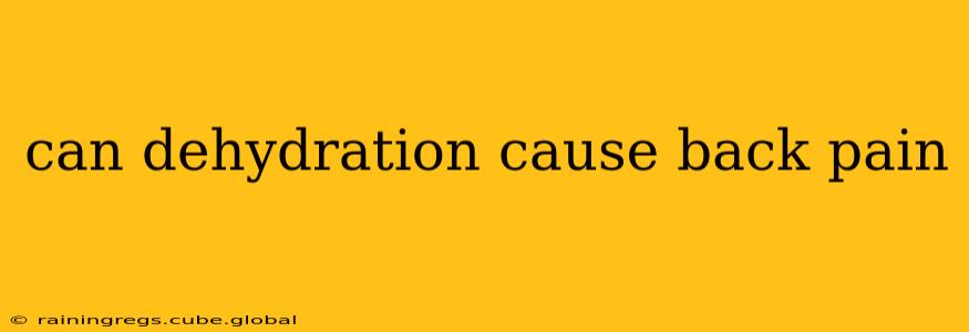 can dehydration cause back pain